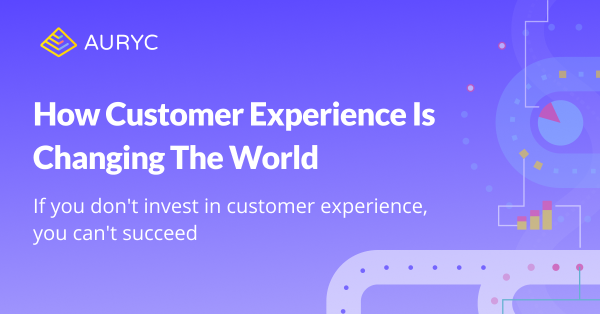 How Customer Experience Is Changing The World