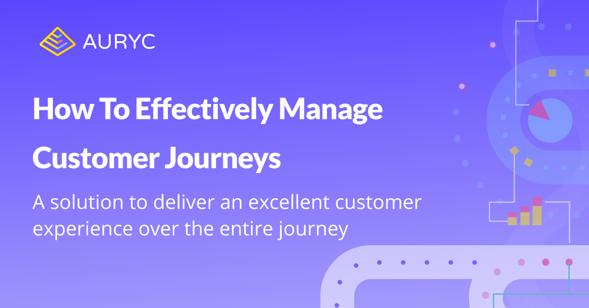 How To Effectively Manage Customer Journeys